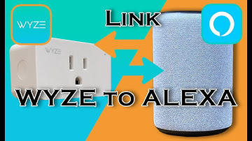 How to Link WYZE with Amazon’s ALEXA – Smart Plug