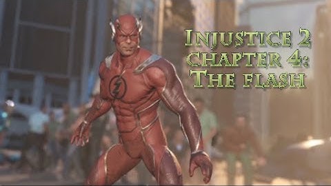Injustice 2: Chapter 4 - The Flash