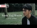 Vicky kalea  takdir yang memilih official lyrics