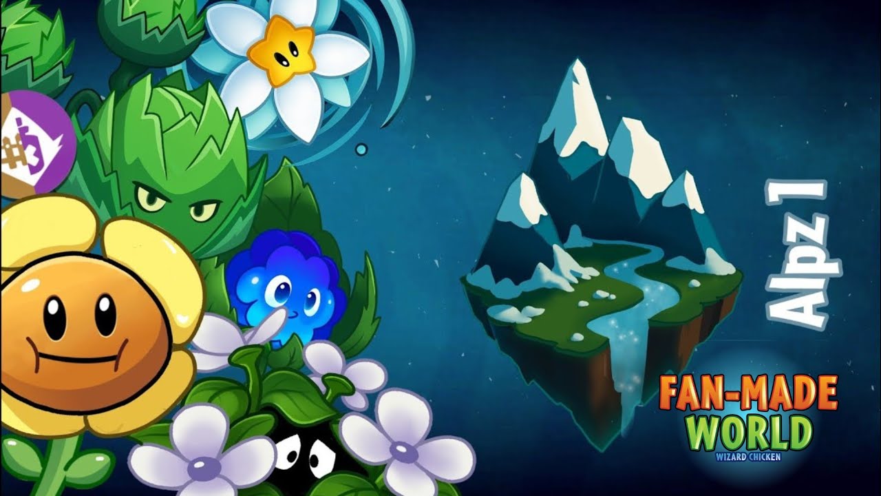 Alpz | Fanmade World #4 P.1 | PvZ2