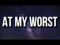 Pink Sweat$ - At My Worst (Lyrics)