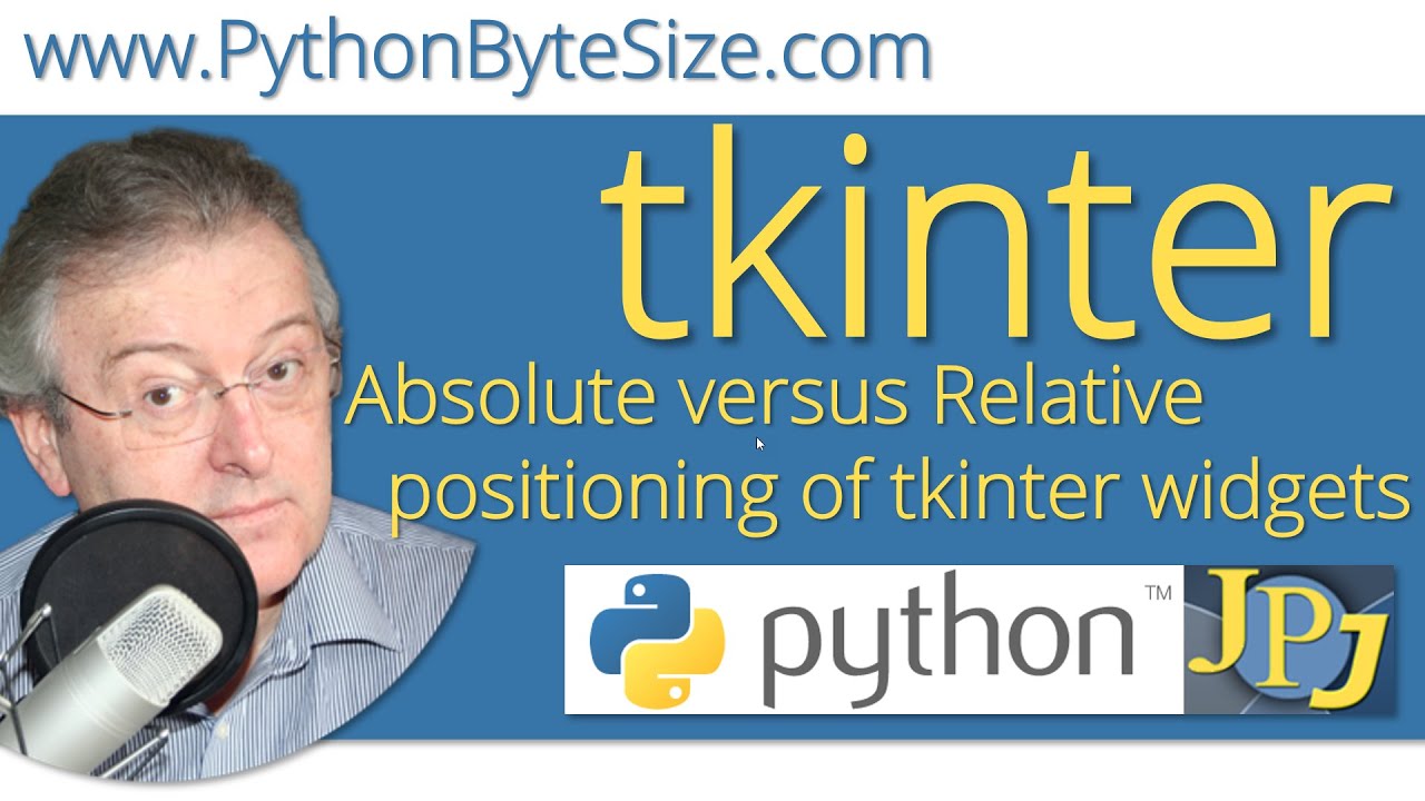 Absolute versus Relative positioning of tkinter widgets - YouTube