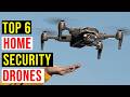 ✅The Best Home Security Drones in 2026: Top- 6 Best Home Security Drones (Reviews)