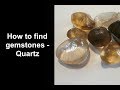 How to find gemstones - Quartz