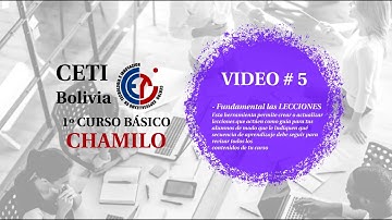 VIDEO # 5 GESTIONANDO  LAS LECCIONES EN CHAMILO