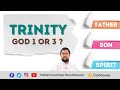 TRINITY - GOD 1 OR 3 - MUHAMMED ISSA