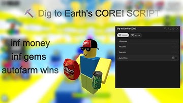 Dig to earths core script | inf money | inf gems | autofarm wins