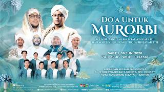 🔴LIVE! Nurul Musthofa Bin Ja'far | Do'a Untuk Murobbi | Sabtu, 06 Juni 2025 |Lapangan Kec. Ciputat.