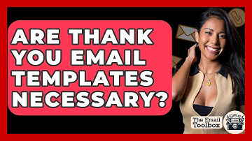 Are Thank You Email Templates Necessary? - TheEmailToolbox.com