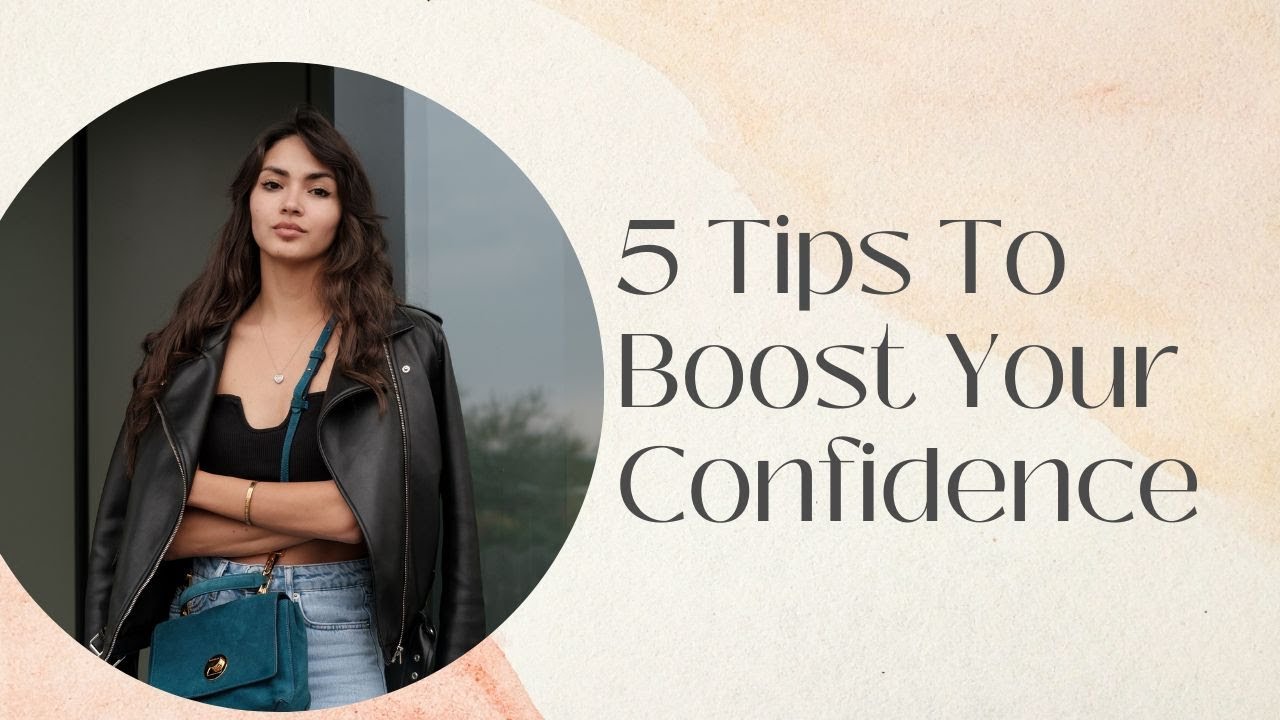 5 Powerful Strategies to Boost Your Confidence - YouTube