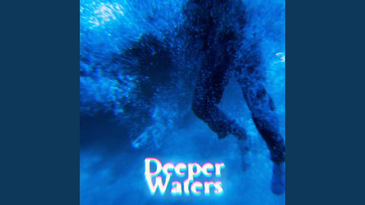 Deeper Waters