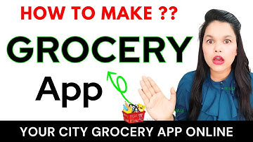 How to make grocery delivery app | Make Online Grocery Delivery App | make #groceryapp with admin
