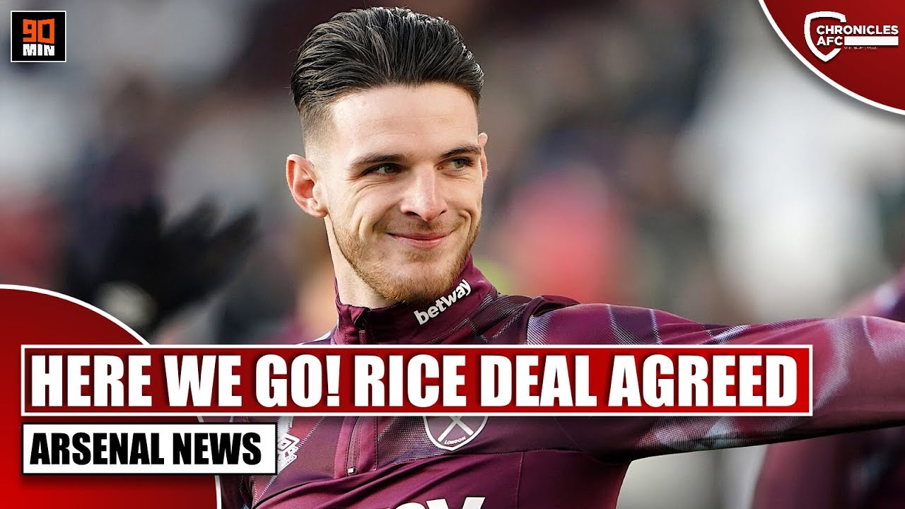 ARSENAL & WEST HAM REACH AGREEMENT ON RICE! HERE WE GO! - YouTube