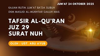 DKM Al Muchtar Galuh Mas Live Stream KAJIAN TAFSIR AL QURAN JUZ 29 SURAT NUH AYAT KE 26-28