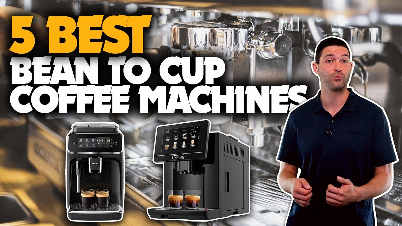 The Best Bean to Cup Coffee Machines