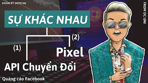 Sự khác nhau giữa Conversions API và Pixel - Quảng cáo Facebook I Doãn Kỷ Official