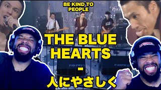 THE BLUE HEARTS - 人にやさしく (Be Kind to People) 【海外の反応