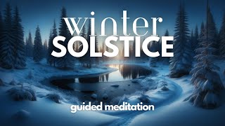 Guided Winter Solstice Meditation 2024 | Rest & Renewal