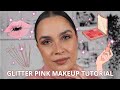 Pink Glitter Glam Makeup Tutorial