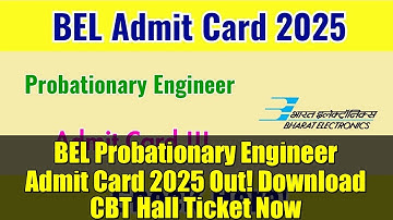 BEL Probationary Engineer Admit Card 2025 Out! Download CBT Hall Ticket Now | Exam on Dec 20