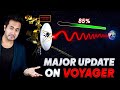 VOYAGER&#39;s Big SOFTWARE UPDATE | What it will do NEXT?