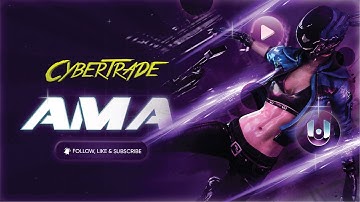 Live AMA with CyberTrade