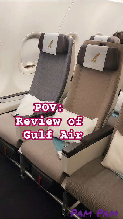 POV: Review of Gulf Air - National Carrier of Kingdom of Bahrain