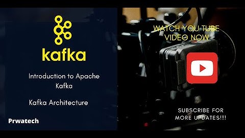 Apache Kafka tutorial Part-1| Kafka Architecture| Big Data Tutorial | Prwatech