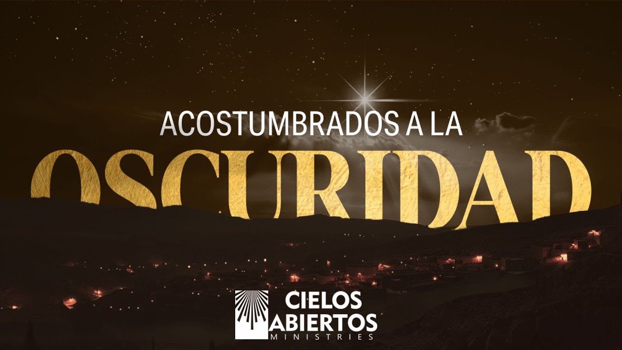PASTOR GUILLERMO AYALA | ACOSTUMBRADOS A LA OSCURIDAD 12-28-2025