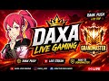 🔥 SHERNI KREGI REGION 😱 | DAXA LIVE ❤️🔥 | FREE FIRE MAX LIVE | SOLO VS SQUAD | GRANDMASTER PUSH