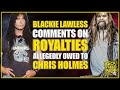 💀BLACKIE LAWLESS COMMENTS ON ALLEGED ROYALTIES OWED TO CHRIS HOLMES & IF ANIMAL WILL BE IN SET LIST