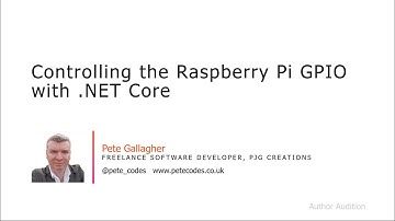 Pluralsight Author Audition - Dot NET Core 3 on the Raspberry Pi - GPIO