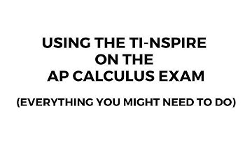 Using the TI-Nspire on the AP Calculus Exam