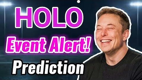 Holo Event Alert! Prediction || Holo Price Prediction || Holo News Today
