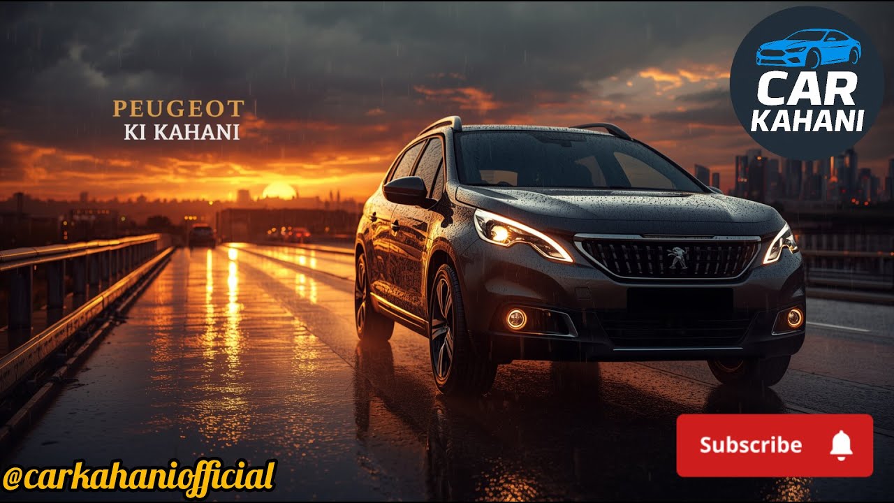 🚗 Peugeot Ki Kahani | France Ki Iconic Car Brand Ka Safar | Car Kahani Official✨