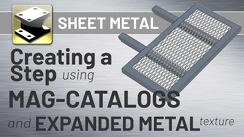IRONCAD- Creating a Step with Magna-Catalogs and Expanded Metal
