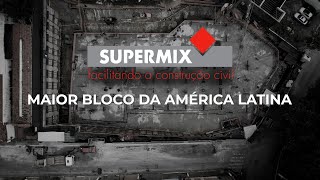 Supermix - Concretagem Maior Bloco da América Latina