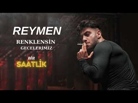 Reynmen Renklensin Gecelerimiz 1 Saat