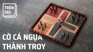 Trên tay bộ cờ cá ngựa thành Troy | Tinh tế