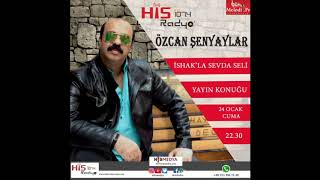 Özcan Şenyaylar Radyo Hi̇s İshakla Sevdaseli̇ Canli Yayin Radyo Program Kaydi Abone Olunuz Lütfen..