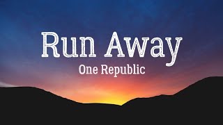 Run Away One Republic Lyric Video