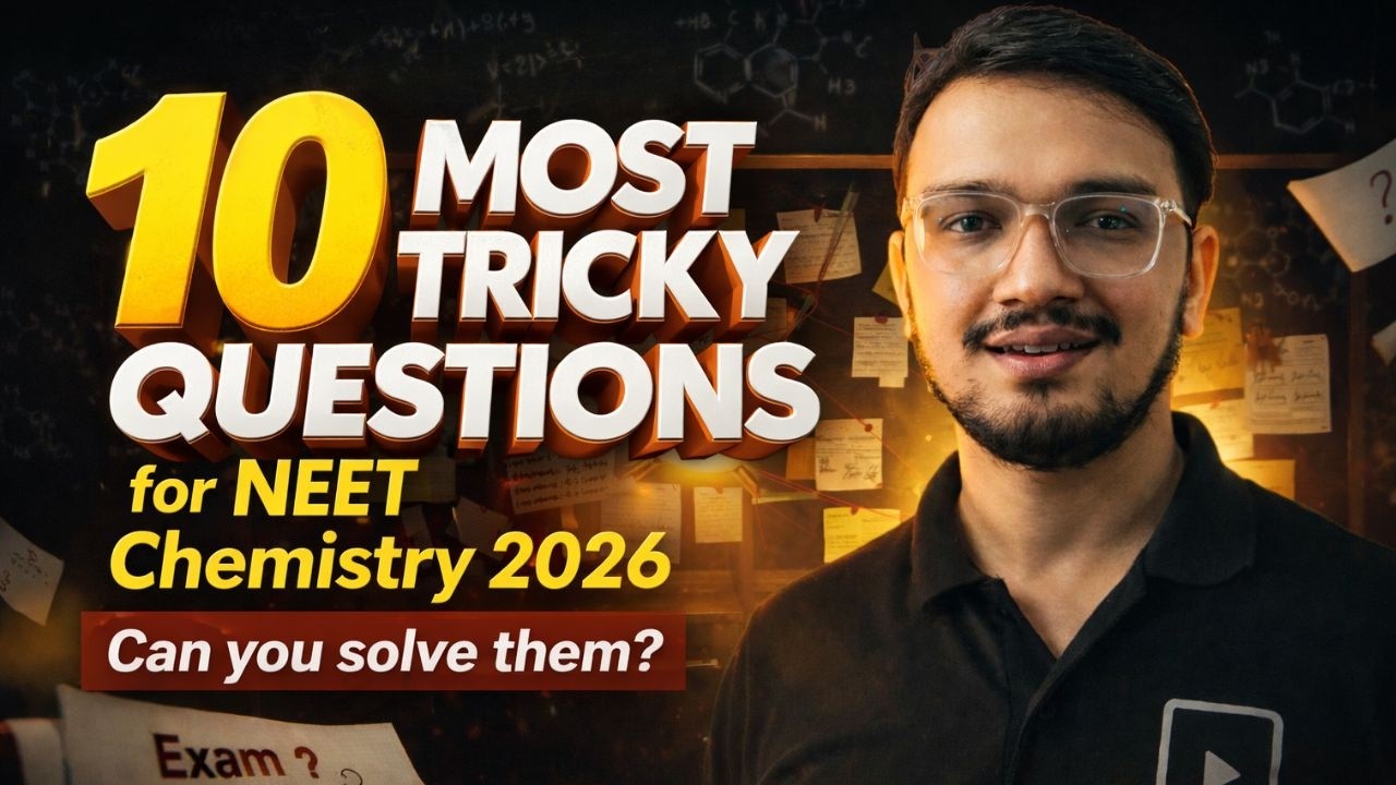 10 Most Tricky Questions for NEET Chemistry 2026 | Open Challenge to ...