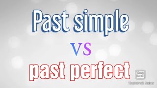 Past perfect vs past simple