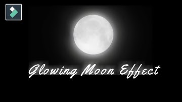 (Filmora 11): Glowing Moon Effect Tutorial