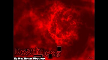 Deathless - E3M1: Open Wound