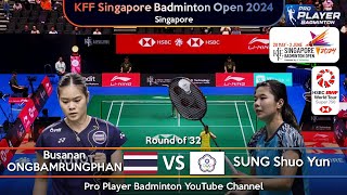 Busanan ONGBAMRUNGPHAN (THA) vs SUNG Shuo Yun (TPE) | Singapore Badminton Open 2024