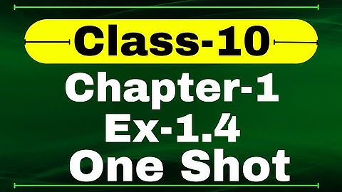 One Shot Ex 1.4 Class10 Math | Number System | Ex-1.4 Class 10 Math one shot | Nexa Classes |