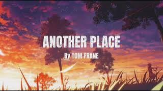 Another Place - Tom Frane