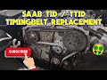 Saab 9-5 9-3 TID / TTID Timingbelt Replacement