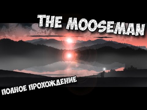 The Mooseman полное прохождение без комментариев